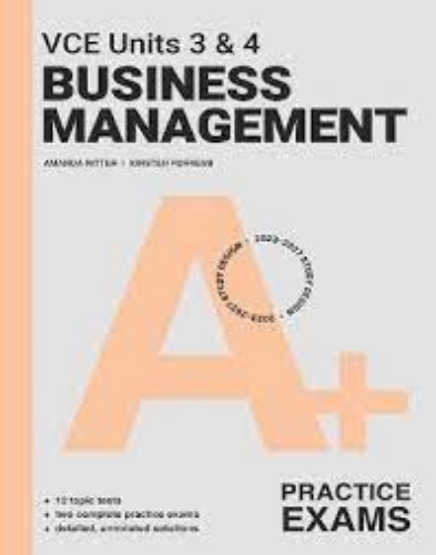 A+ VCE Business Management Practice Exams 3&4 (8E)