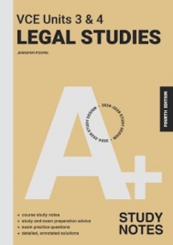 A+ VCE Legal Studies Notes 3&4 (4E)