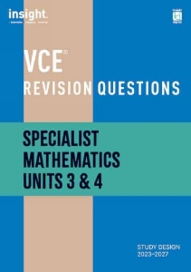 VCE Revision Questions: Specialist Mathematics Units 3 & 4