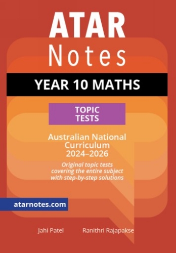 ATAR Notes Topic Tests: Year 10 Maths (2024-2026)