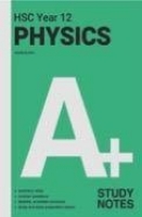 A+ HSC Physics Year 12 Study Notes