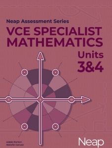 NEAP Assessment Series: VCE Specialist Maths 3&4