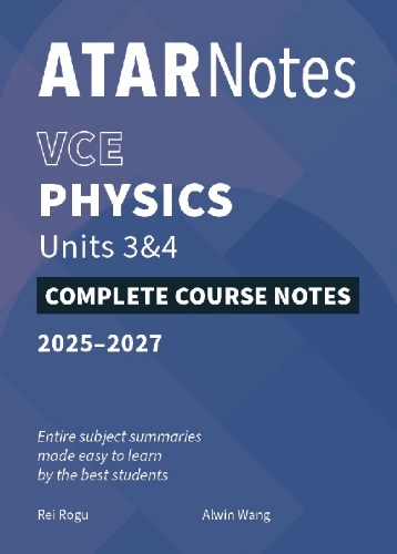ATAR Notes: VCE Physics 3&4 (2025-2027)