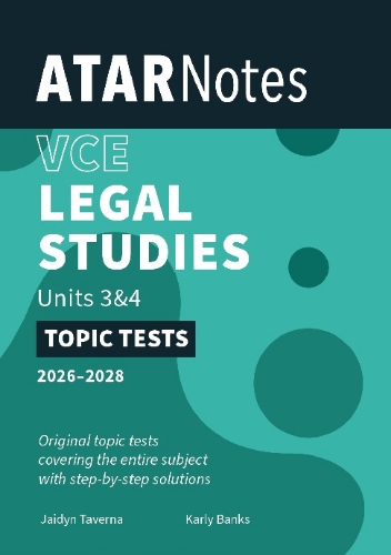 ATAR Notes Topic Tests: VCE Legal Studies 3&4 (2026-2028)