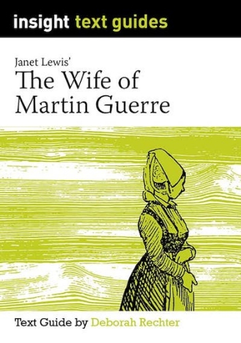 Insight Text Guide: The Wife Of Martin Guerre