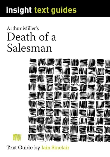 Insight Text Guide: Death of a Salesman