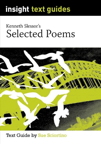 Insight Text Guide: Selected Poems: Kenneth Slessor