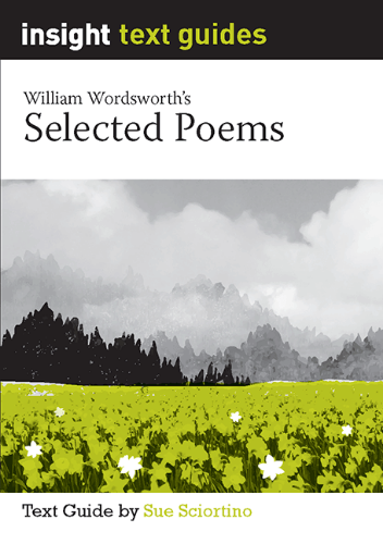 Insight Text Guide: Selected Poems: William Wordsworth