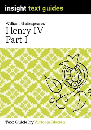 Insight Text Guide: Henry IV Part 1