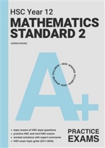 A+ HSC Year 12 Mathematics Standard 2 Practice Exams