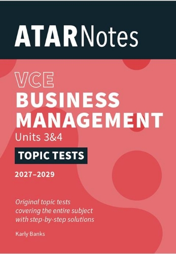 ATAR Notes Topic Tests: VCE Business Mgmt 3&4 (2027-2029)