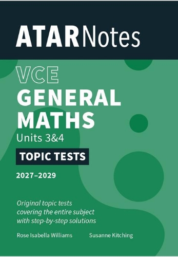 ATAR Notes Topic Tests: VCE General Maths 3&4 (2027-2029)