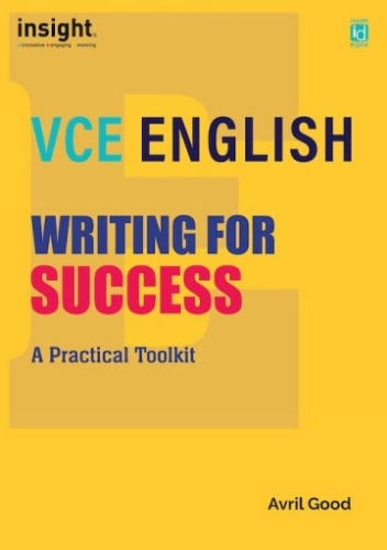 VCE Writing for Success: A Practical Toolkit (Print Digital)