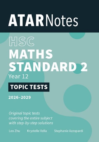 ATAR Notes Topic Tests: HSC Maths Standard 2 Yr12 2027-2029